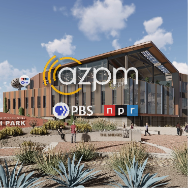 Arizona Public Media: $65M State-of-the-Art Facility Fully Funded